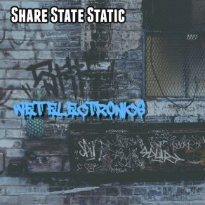 Download track Wet Electronics Share State Static