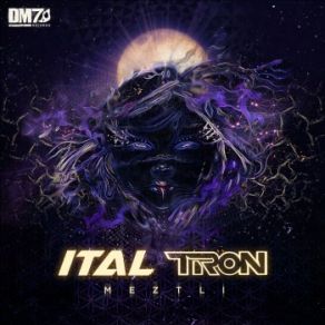 Download track Meztli (Original Mix) Ital, Tron