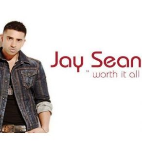 Download track Worth It All Jay Sean