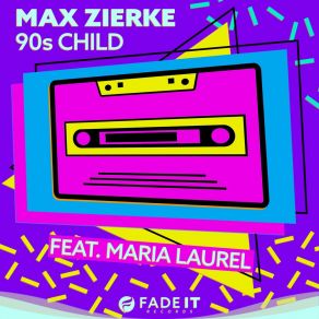 Download track 90S Child (Extended Mix) Maria Laurel