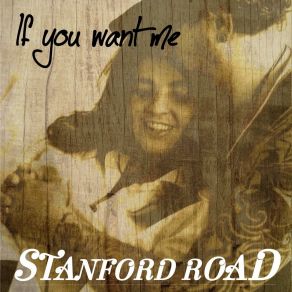 Download track If You Want Me Stanford Road