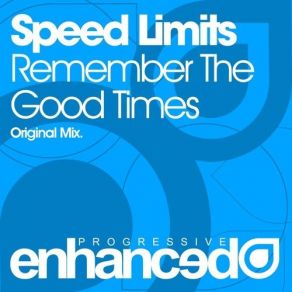 Download track Remember The Good Times (Original Mix) Speed Limits