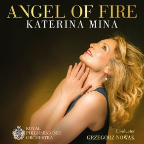 Download track Angel Of Fire The Royal Philharmonic Orchestra, Grzegorz Nowak, Katerina Mina