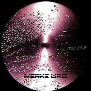 Download track Go To Self Merke Uro