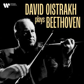 Download track Violin Concerto In D Major, Op. 61: II. Larghetto David Oistrakh