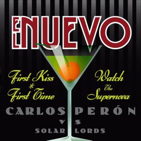 Download track Watch The Supernova (Radio Edit) Carlos Peron, Side Projects, EL Nuevo, Solar Lords