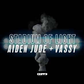 Download track Stadium Of Light (Original Mix) Vassy, Aiden Jude