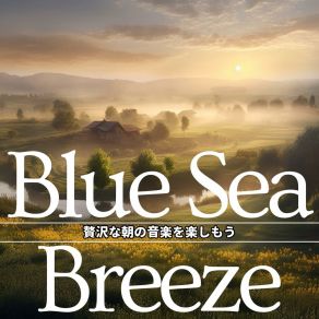 Download track Soulful Dawn Chorus Blue Sea Breeze