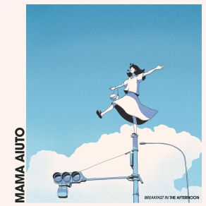 Download track The Way Things Used To Be Mama Aiuto