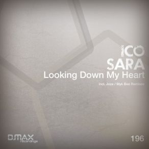 Download track Looking Down My Heart (Original Mix) Ico & Sara