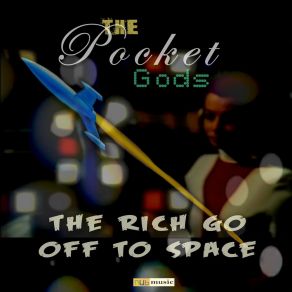 Download track The Rich Go Off To Space Mark C Lee