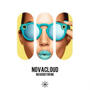 Download track No Good For Me (House Edit) Novacloud