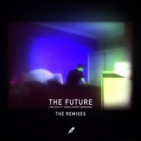 Download track The Future (Andrew Luce Remix) San HoloJames Vincent McMorrow