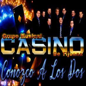 Download track Conozco A Los Dos Grupo Musical Casino De Tijuana