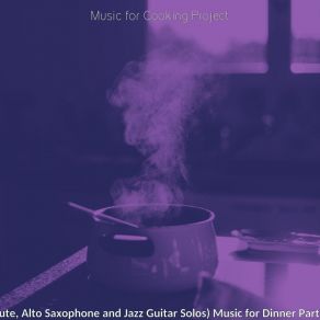 Download track Bossa Quintet Soundtrack For Dinner Time Music For Cooking Project