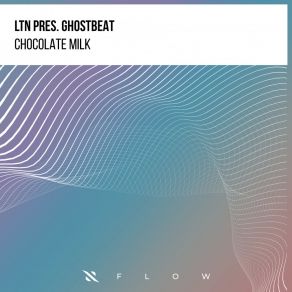 Download track Chocolate Milk Ghostbeat