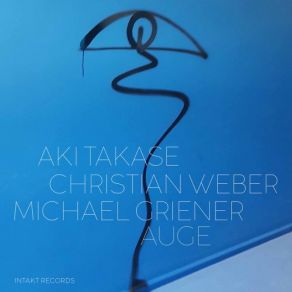 Download track The End Justifies The Means Christian Weber, Aki Takase, Michael Griener