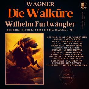 Download track Steh, Brünnhild! - Act 3, Scene 1 - Die Walküre (Der Ring Des Nibelungen) (Remastered 2022, Version 1953) Orchestra Del Teatro Dell'Opera Di Roma, Wilhelm Furtwängler