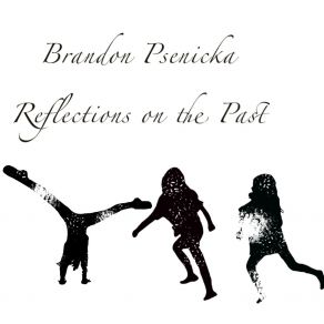 Download track Reflect Brandon Psenicka