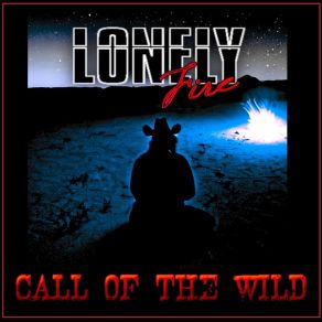 Download track Call Of The Wild Lonely Fire