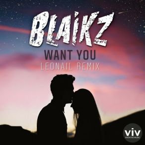 Download track Want You (Leonail Remix) BlaikzLeonail