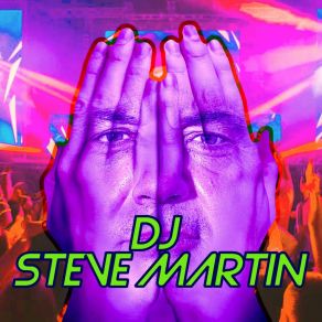 Download track Skinny DJ Steve Martin