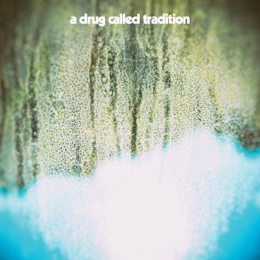 Download track Warning Lights A Drug Called Tradition