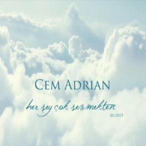 Download track Her Şey Çok Sevmekten Cem Adrian