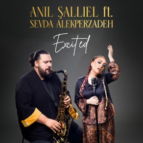 Download track Excited Sevda Alekperzadeh, Anıl Şallıel