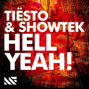 Download track Hell Yeah! (Original Mix) Showtek, DJ Tiësto