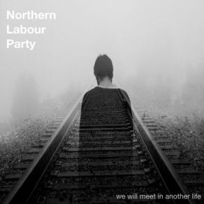 Download track Talking Trash To Children Northern Labour Party