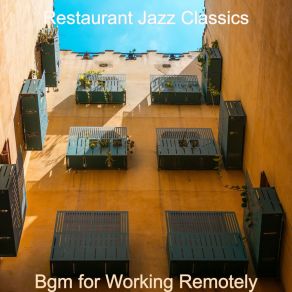 Download track Chillout Ambiance For Remote Work Restaurant Jazz Classics