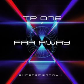 Download track Far Away (Extended Remix) TP OneRino Da Silva