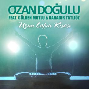 Download track Uzun Lafın Kısası (DJ Eyüp Remix) Ozan Doğulu