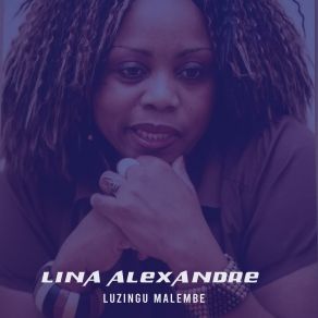 Download track Luzingu Malembe Lina Alexandre