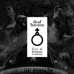 Download track Sinner (Live At Brixton Academy) Deaf Havana