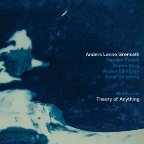 Download track Theory Of Anything Anders Lønne Grønseth