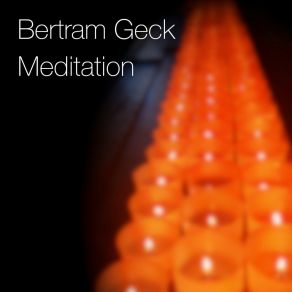 Download track Meditation 3 Bertram Geck