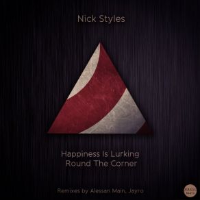 Download track Hapiness Is Lurking Round The Corner (Alessan Main Remix) Nick Styles