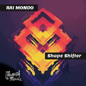 Download track Shape Shifter Rai Mondo