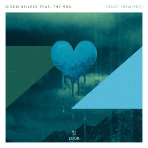 Download track Trust (Mordkey Extended Remix) Disco Killerz, The 9Ds