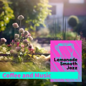 Download track The Day's Warm Welcome Lemonade Smooth Jazz