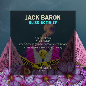 Download track Bliss Bomb (Diego Bustamante Remix) Jack BaronDiego Bustamante