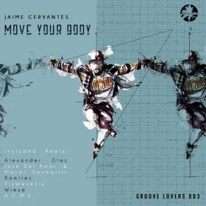 Download track Move Your Body (SixWaveSix Remix) Jaime Cervantes