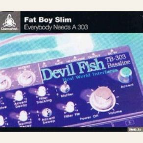 Download track Everybody Needs A 303 (Original Mix) Fatboy Slim