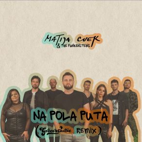 Download track Na Pola Puta (Groovetastic Radio Remix) Groovetastic