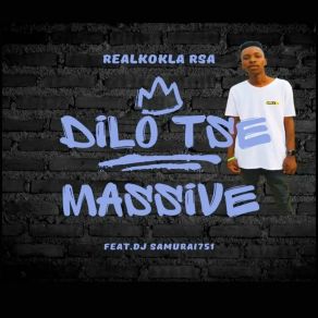 Download track Dilo Tse Massive (Nkwari Way) Dj Samurai751