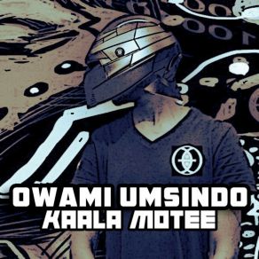 Download track Kaala Motee Owami Umsindo