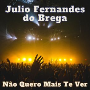 Download track Não Faz Sentido A Vida Sem O Seu Amor Julio Fernandes Do Brega