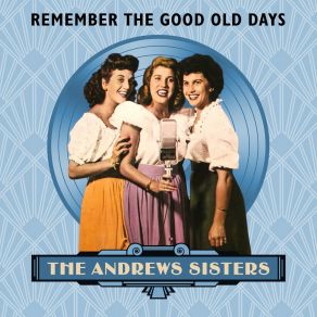 Download track Say 'Si, Si' (Para Vigo Me Voy) Andrews Sisters, The